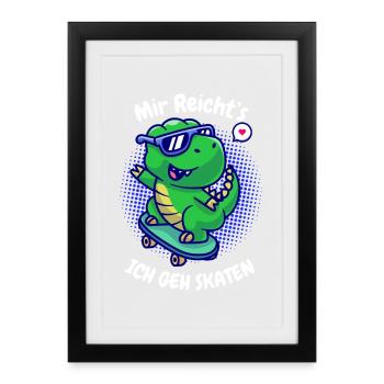 I've had enough I'm going skating Dino T-Rex - Framed poster (27 × 37 cm) - black - Front