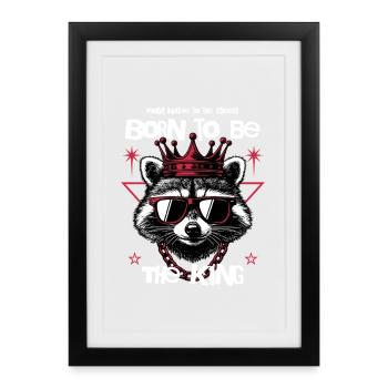 Raton laveur né pour être roi - Affiche encadrée (27 × 37 cm) - noir - Devant