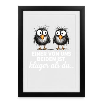 L’un de nous est plus intelligent que toi ! - Affiche encadrée (27 × 37 cm) - noir - Devant