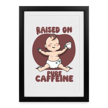 Energy Drink Raised On Pure Caffeine - Framed poster (27 × 37 cm) - black - Front