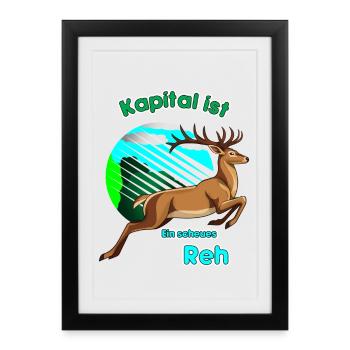 Kapital ist Ein scheues Reh - Gerahmtes Poster (27 × 37 cm) - Schwarz - Vorne