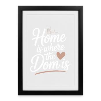 Cologne Home Is Where The Dom Is Cologne Carnival Cologne - Framed poster (27 × 37 cm) - black - Front