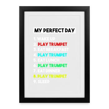 My Perfect Day Play Trumpet Funny Musician Band - Framed poster (27 × 37 cm) - black - Front
