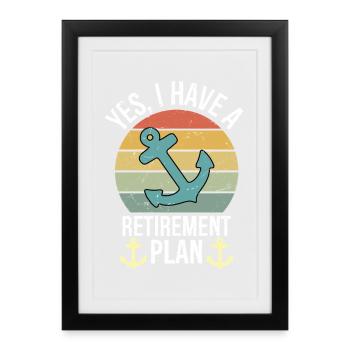 Plain Sailing Boat Retirement Plan Gift - Framed poster (27 × 37 cm) - black - Front