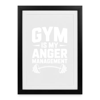 Gym Is My Anger Management - Framed poster (27 × 37 cm) - black - Front