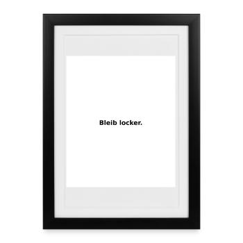 Restez détendu – Slogan minimaliste - Affiche encadrée (27 × 37 cm) - noir - Devant