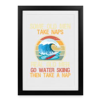 Some Old Men Take Naps Grandpa Water Ski Waterski - Framed poster (27 × 37 cm) - black - Front