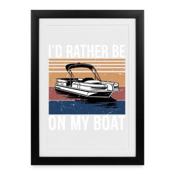 Je préfère être sur mon t-shirt de bateau Boat Captain Boat - Affiche encadrée (27 × 37 cm) - noir - Devant