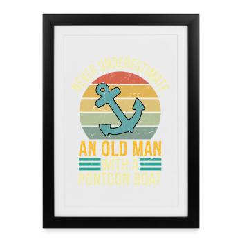 Ne sous-estimez jamais un vieil homme avec un bateau à pontons - Affiche encadrée (27 × 37 cm) - noir - Devant