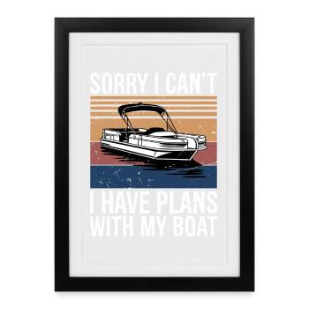 Sorry I Can't I Have Plans with My Boat Captain - Framed poster (27 × 37 cm) - black - Front