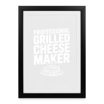 Fabricant professionnel de grilled cheese - Affiche encadrée (27 × 37 cm) - noir - Devant