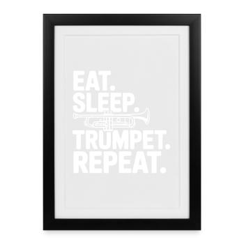 Mange. Dors. Trompette. Répétez. - Affiche encadrée (27 × 37 cm) - noir - Devant