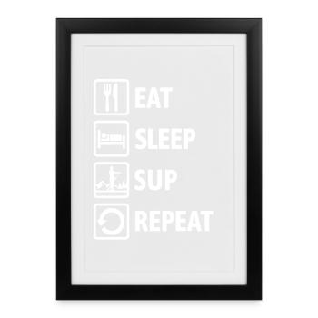 Mange, Dors, SUP, Répétez - Standup Paddling - Affiche encadrée (27 × 37 cm) - noir - Devant