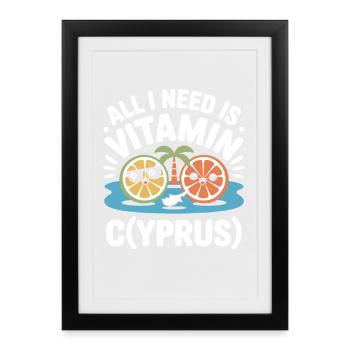 Cyprus All I Need Is Vitamin Cyprus Cyprus Flag - Framed poster (27 × 37 cm) - black - Front