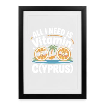 Cyprus All I Need Is Vitamin Cyprus Cyprus Flag - Framed poster (27 × 37 cm) - black - Front