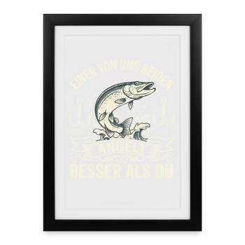 « Better Than You » – Chemise Drôle de Pêcheur - Affiche encadrée (27 × 37 cm) - noir - Devant