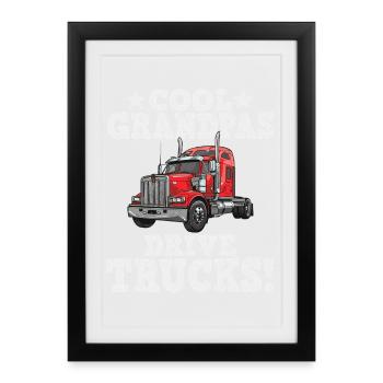 Grandfather Trucker: Drive Trucks - Framed poster (27 × 37 cm) - black - Front