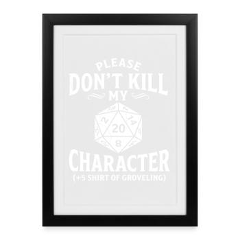 Character Rescue: (+5 Shirt of Begging) - Framed poster (27 × 37 cm) - black - Front