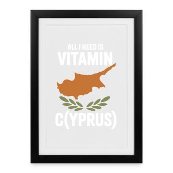 Cyprus All I Need Is Vitamin Cyprus Cyprus Flag - Framed poster (27 × 37 cm) - black - Front