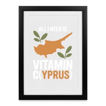 Cyprus All I Need Is Vitamin Cyprus Cyprus Flag - Framed poster (27 × 37 cm) - black - Front