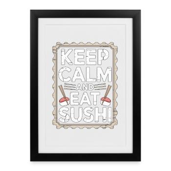 Sushi Keep Calm And Eat Sushi Japanese Food Lover - Gerahmtes Poster (27 × 37 cm) - Schwarz - Vorne