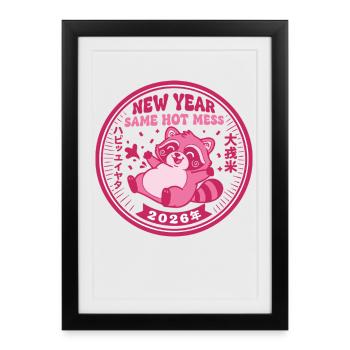 New Year Same Hot Mess 2026 Celebration - Framed poster (27 × 37 cm) - black - Front