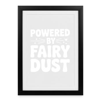 Powered by Fairy Dust - Framed poster (27 × 37 cm) - black - Front