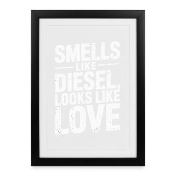Smells Like Diesel Looks Like Love - Framed poster (27 × 37 cm) - black - Front