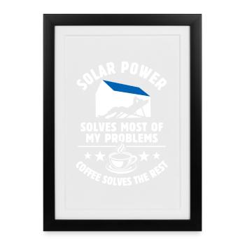 L’énergie solaire résout la plupart de mes problèmes - Café - Affiche encadrée (27 × 37 cm) - noir - Devant