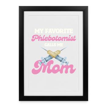 My favorite phlebotomist mom - Framed poster (27 × 37 cm) - black - Front