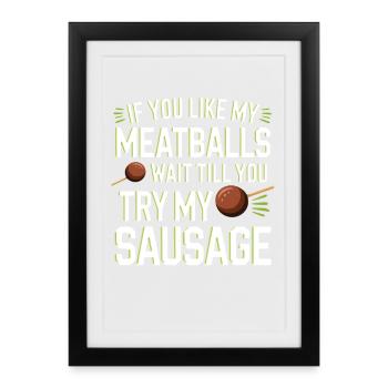 Meatball Joke: Try the Sausage - Framed poster (27 × 37 cm) - black - Front