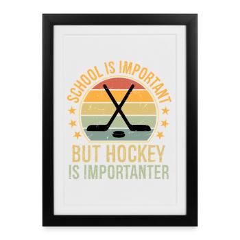 School is Important But Hockey is Importanter - Framed poster (27 × 37 cm) - black - Front