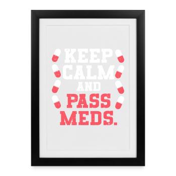 Medical Assistant MFA Pass Meds - Framed poster (27 × 37 cm) - black - Front