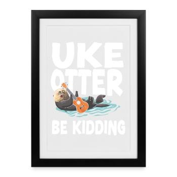 Ukulélé hawaïen Uke Otter Pun Uke - Affiche encadrée (27 × 37 cm) - noir - Devant