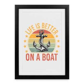Funny Sailing Boating Sailor Boat Life Is Better - Framed poster (27 × 37 cm) - black - Front