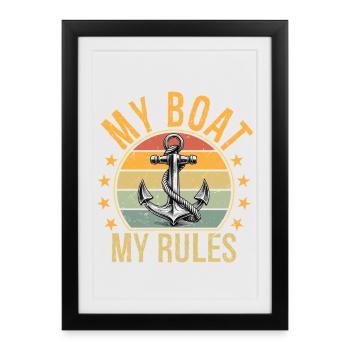 Mon bateau, mes règles, drôle de bateau, capitaine. - Affiche encadrée (27 × 37 cm) - noir - Devant