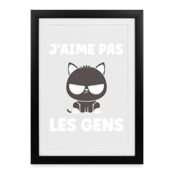 Chat : j aime pas les gens - Affiche encadrée (27 × 37 cm) - noir - Devant