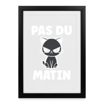 Chat grognon Pas du matin - Framed poster (27 × 37 cm) - black - Front
