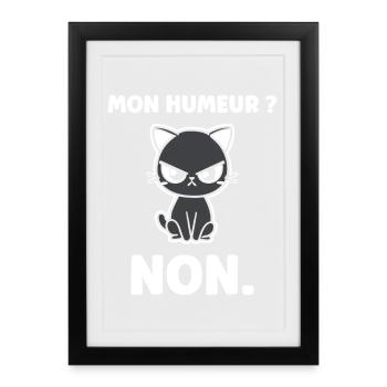 Chat grognon MON HUMEUR - Framed poster (27 × 37 cm) - black - Front