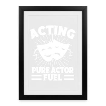 Théâtre Acteur pur Carburant Acteur Musical - Affiche encadrée (27 × 37 cm) - noir - Devant