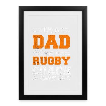 I'm Dad and Rugby Coach – Always Right - Framed poster (27 × 37 cm) - black - Front