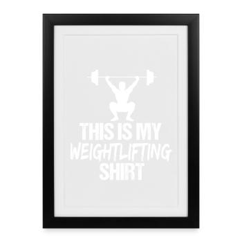 This Is My Weightlifting Shirt Fitness Gym Lifter - Framed poster (27 × 37 cm) - black - Front
