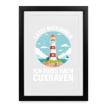 Vacances en mer du Nord JE DOIS ALLER À CUXHAVEN Fun - Affiche encadrée (27 × 37 cm) - noir - Devant