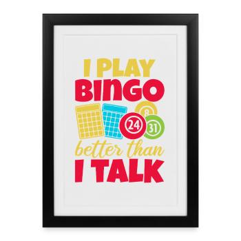 Bingo Game I Play Better Than I Talk Bingo - Framed poster (27 × 37 cm) - black - Front