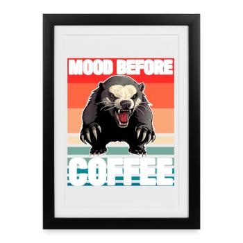 Humeur de blaireau à miel avant le café - Affiche encadrée (27 × 37 cm) - noir - Devant