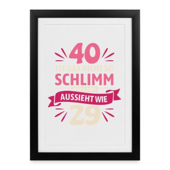 40 ans, ce n’est pas si mal - ça veut dire - Affiche encadrée (27 × 37 cm) - noir - Devant