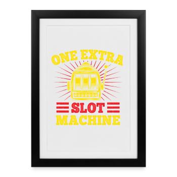 Fan de jeux d’argent : Une machine à sous Casino supplémentaire - Affiche encadrée (27 × 37 cm) - noir - Devant