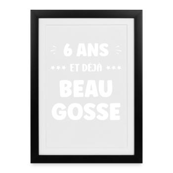 Six Ans Déjà Beau Gosse - Affiche encadrée (27 × 37 cm) - noir - Devant