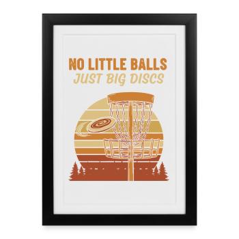 Pas de petites balles, juste de gros disques amusants au disc golf - Affiche encadrée (27 × 37 cm) - noir - Devant