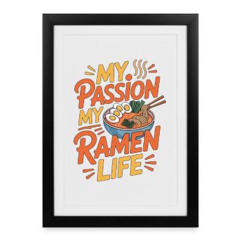 Ramen Ma passion Ma vie de Ramen J’adore la cuisine japonaise - Affiche encadrée (27 × 37 cm) - noir - Devant